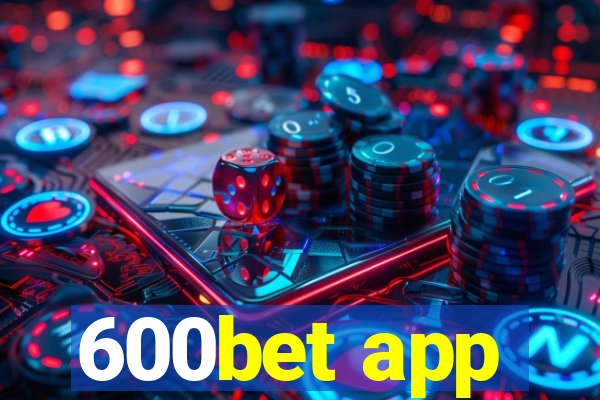 600bet app